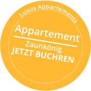 Appartement        Zaunkönig                      Luxus Appartements JETZT BUCHREN